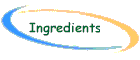 ingredients.gif (1783 bytes)