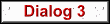 Dialog 3